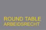 Round Table Arbeidsrecht