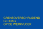 Grensoverschrijdend gedrag op de werkvloer