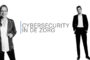 Cybersecurity in de Zorg